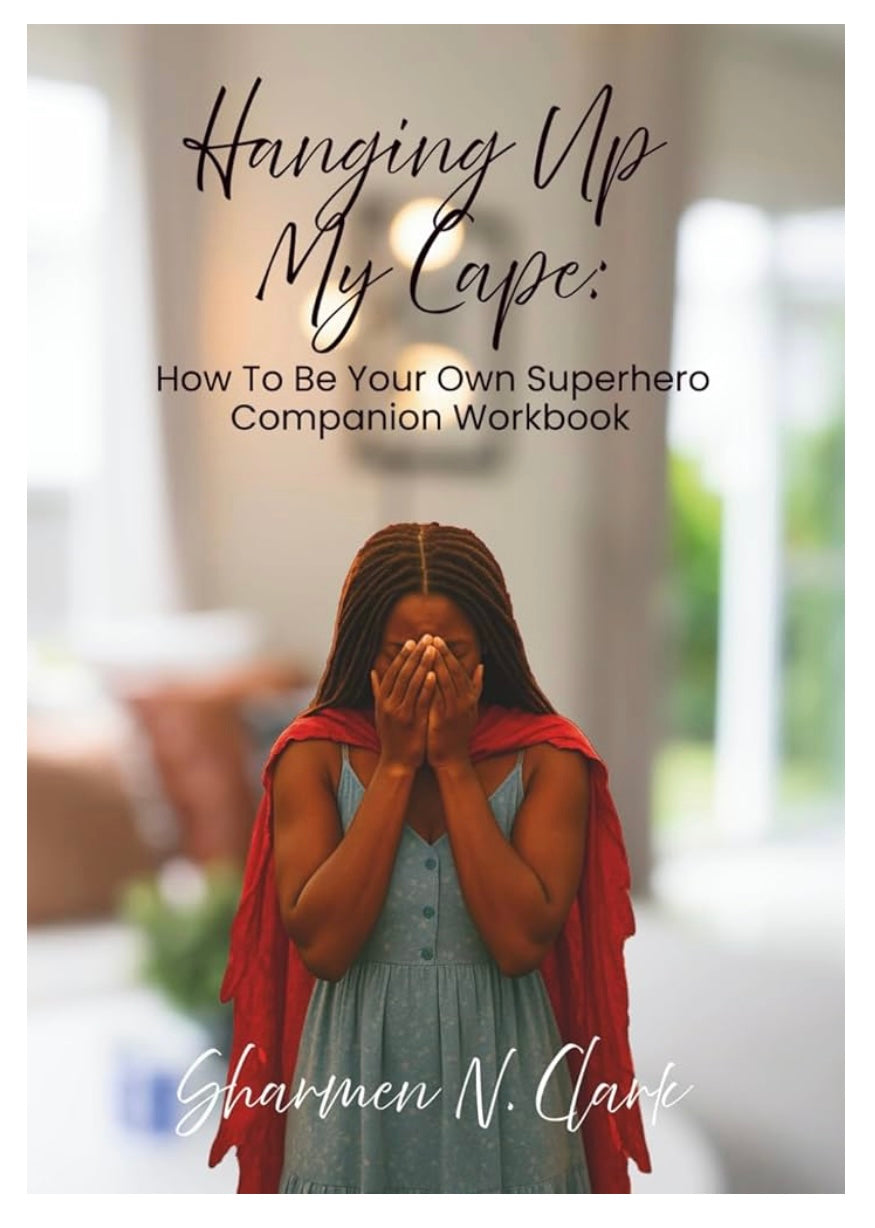 Hanging Up My Cape: Companion Workbook