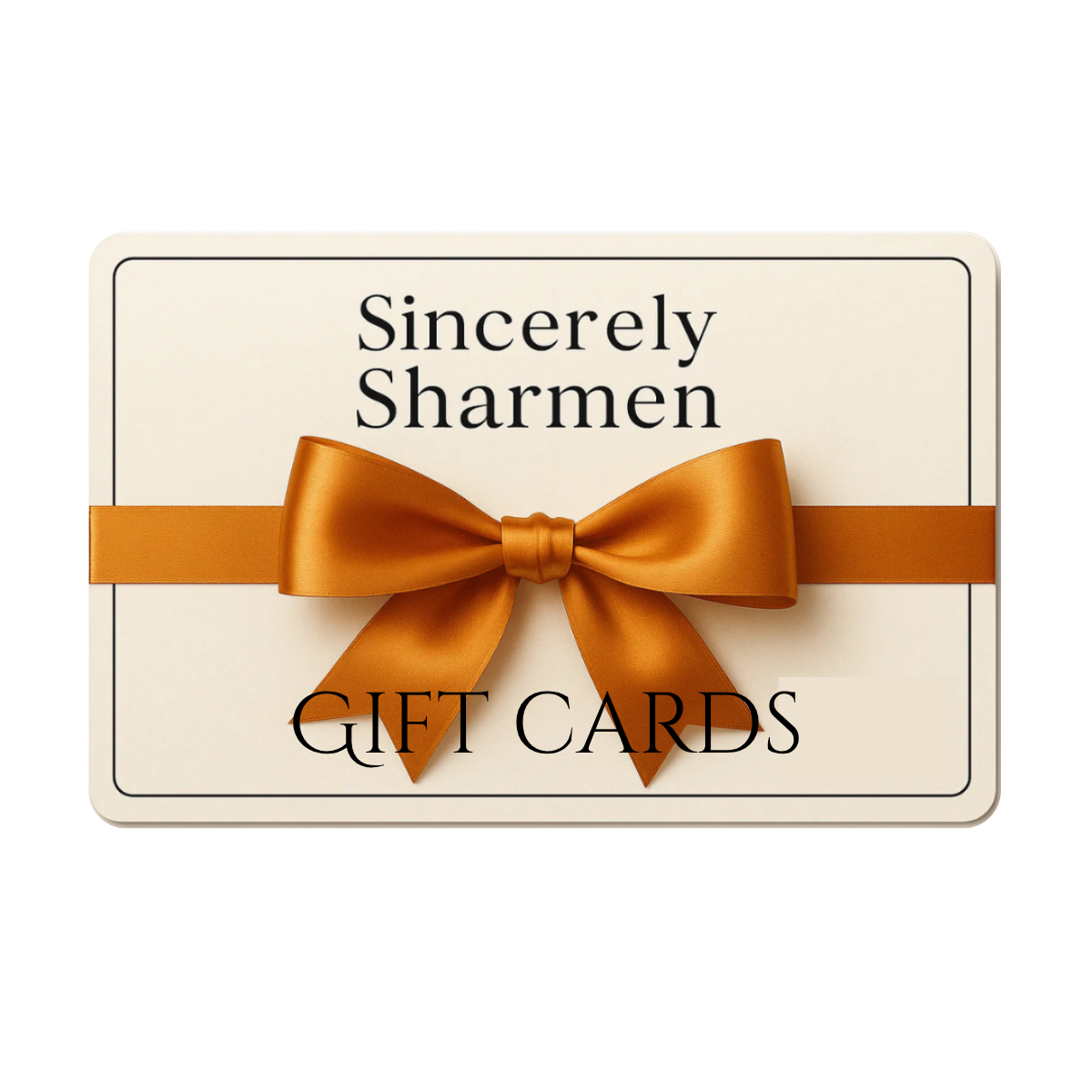Gift card with a brown bow on a white background, featuring the text 'Sincerely Sharmen Gift Cards'.