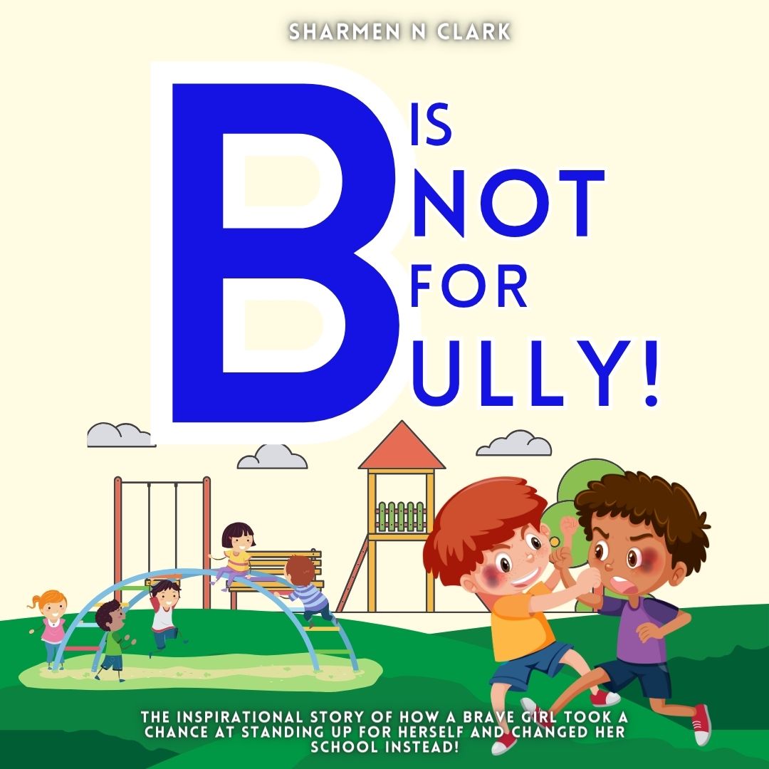 B is NOT for Bully